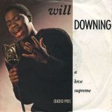 Will Downing – A Love Supreme (Radio Mix) b/w Dub In The House Mix – Island EU 7″