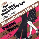 Willie Parker – You Got Your Finger In My Eye b/w Alvin Cash – Twine Time – President GER 7″