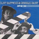 Clint Eastwood & General Saint – Stop That Train b/w Monkey Man – Munich NL 7″