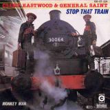 Clint Eastwood & General Saint – Stop That Train b/w Monkey Man – Greensleeves GER 7″