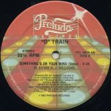 D-Train ‎– Something’s On Your Mind – Prelude 12″