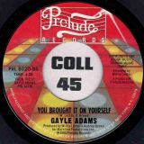 Gayle Adams – Your Love Is A Life Saver b/w You Brought It On Yourself – Prelude 7″