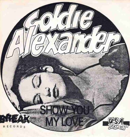 Goldie Alexander - Show You My Love b/w Go Back - Break NL 7"