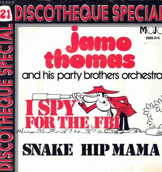 Jamo Thomas And His Party Brothers Orchestra - I Spy (For The FBI) b/w Shake Hip Mama - Mojo BE 7"