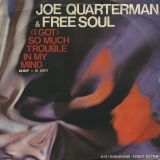 Joe Quarterman & Free Soul – (I Got) So Much Trouble In My Mind b/w Pt.2 – GSF IT 7″