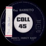 Ray Barretto – Soul Drummers b/w Mercy, Mercy, Baby – London FR 7″