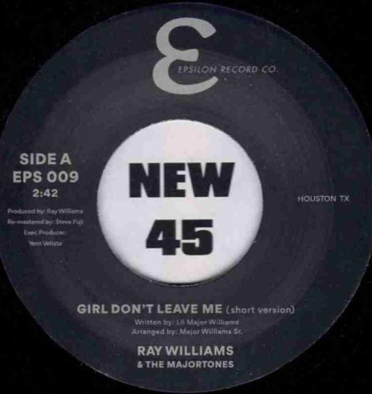 Ray Williams & The Majortones - Girl Don't Leave Me  (Short Version) b/w (Extended Version) - Epsilon 7"