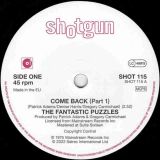 The Fantastic Puzzles – Come Back (Part 1) b/w Part 2 – Shotgun UK 7″