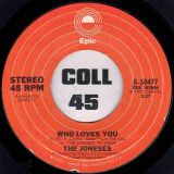 The Joneses – Who Loves You b/w Lies – Epic 7″