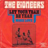 The Pioneers – Let Your Yeah Be Yeah b/w More Love – Trojan NL 7″