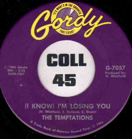 The Temptations - (I Know) I'm Losing You b/w I Couldn't Cry If I Wanted To - Gordy 7"