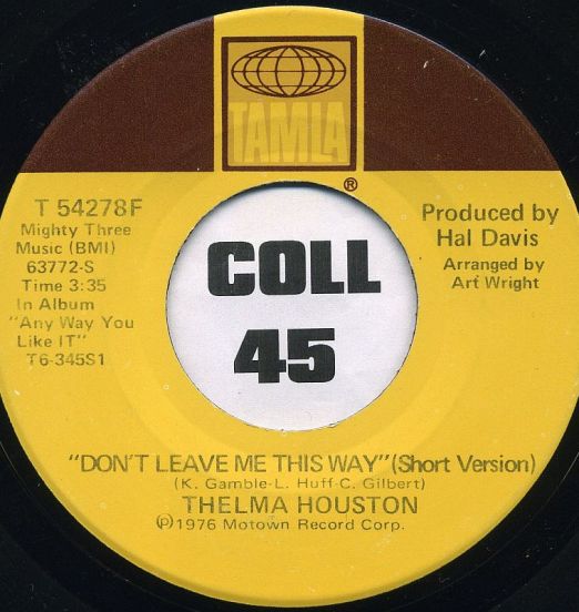 Thelma Houston - Don't Leave Me This Way b/w Today Will Soon Be Yesterday - Tamla 7"