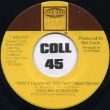 Thelma Houston – Don’t Leave Me This Way b/w Today Will Soon Be Yesterday – Tamla 7″