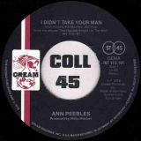 Ann Peebles – I Didn’t Take Your Man b/w Old Man With Young Ideas – Cream GER 7″