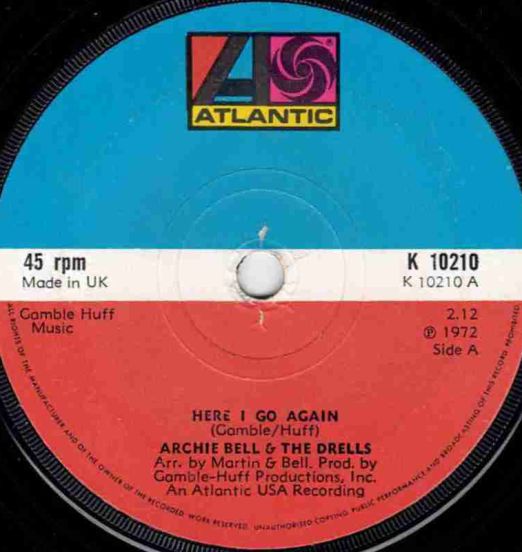 Archie Bell & The Drells - Here I Go Again b/w A World Without Music - Atlantic UK 7"
