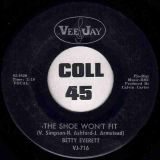 Betty Everett – Trouble Over The Weekend b/w The Shoe Won’t Fit – Veejay 7″