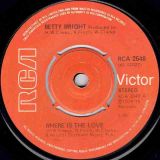 Betty Wright – Where Is The Love b/w My Baby Ain’t My Baby Anymore – Rca UK 7″