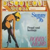 Bobby Hebb – Proud Soul Heritage b/w Sunny ’76 – Polydor IT 7″