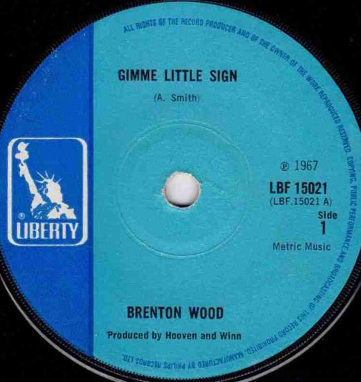 Brenton Wood - Gimme Little Sign b/w I Think You've Got Your Fools Mixed Up - Liberty UK 7"