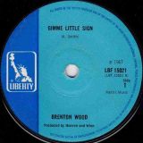 Brenton Wood – Gimme Little Sign b/w I Think You’ve Got Your Fools Mixed Up – Liberty UK 7″