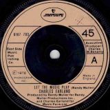 Charles Earland – Let The Music Play b/w Broken Heart – Mercury UK 7″