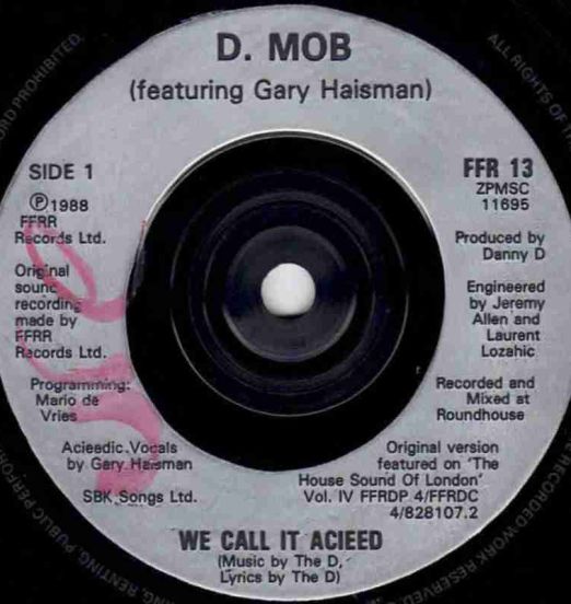 D. Mob feat. Gary Haisman - We Call It Acieed b/w "Matey" Instrumental - FFRR UK 7"