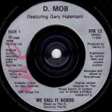 D. Mob feat. Gary Haisman – We Call It Acieed b/w “Matey” Instrumental – FFRR UK 7″