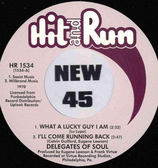 *BACK IN!* Delegates Of Soul - What A Lucky Guy I Am & I’ll Keep Running Back b/w Don’t Take Your Love From Me & Girl I’m At Your Door - Hit & Run UK 7"
