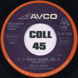 Della Reese – If It Feels Good, Do It b/w Good Lovin’ (Makes It Right) – Avco IT 7″
