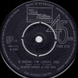 Gladys Knight & The Pips – Just Walk In My Shoes b/w (I Know) I’m Losing You – Tamla Motown UK 7″