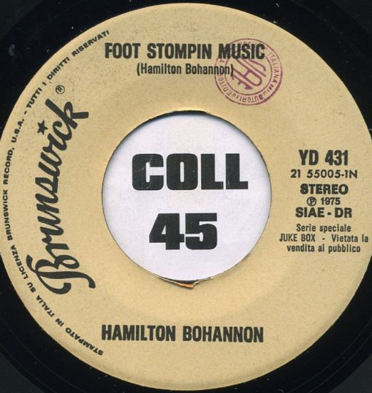 Hamilton Bohannon - Foot Stompin Music b/w Disco Stomp - Brunswick ITA 7"