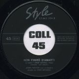 John Foster – Non Finiro D’Amarti b/w Dove Vai Jack? – Style IT 7″
