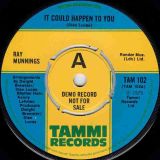 Ray Munnings- It Could Happen To You b/w Let’s Boogie – Tammi UK 7″