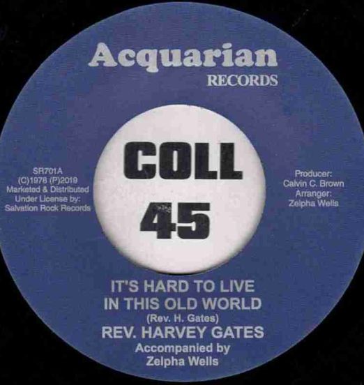 Rev.HarveyGates-It'sHardToLiveInThisOldWorld...B