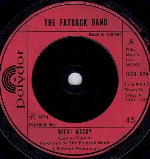 The Fatback Band - Wicki Wacky b/w Can't Fight The Flame - Polydor UK 7"