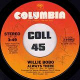 Willie Bobo – Always There b/w Fairy Tales For Two – Columbia 7″