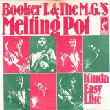 Booker T. & The M.G.’s – Melting Pot b/w Kinda Easy Like – Stax BE 7″