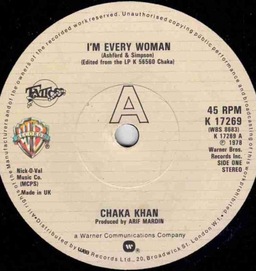 Chaka Khan - I'm Every Woman b/w A Woman In A Man's World - Warner Bros. UK 7"