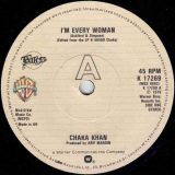 Chaka Khan – I’m Every Woman b/w A Woman In A Man’s World – Warner Bros. UK 7″