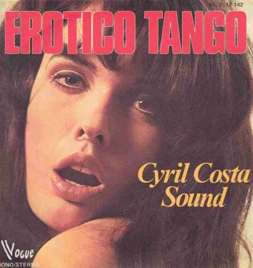 Cyril Costa Sound - Erotico Tango b/w Instrumental - Vogue FR 7"