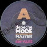 Depeche Mode – Master & Servant b/w (Set Me Free) Remotivate Me – Mute UK 7″