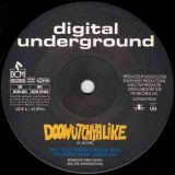 Digital Underground – Doowutchyalike b/w Packet Man – Columbia UK 7″
