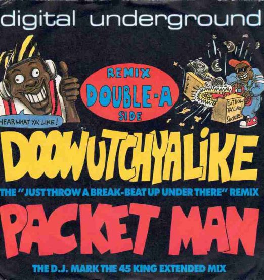 Digital Underground - Doowutchyalike b/w Packet Man - Columbia UK 7"