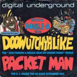Digital Underground – Doowutchyalike b/w Packet Man – Columbia UK 7″