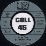 Inner City – Ain’t Nobody Better (Duane Bradley Awesome Mix) b/w (“Master Reese” Mix) – Virgin GER 7″