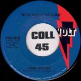 Jimmy Hughes – What Side Of The Door b/w I Like Everything About You – Volt 7″