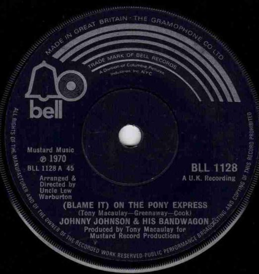 Johnny Johnson - (Blame It) On The Pony Express b/w Never Let Her Go - Bell UK 7"