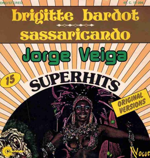 Jorge Veiga - Brigitte Bardot b/w Sassaricando - Vogue FR 7"