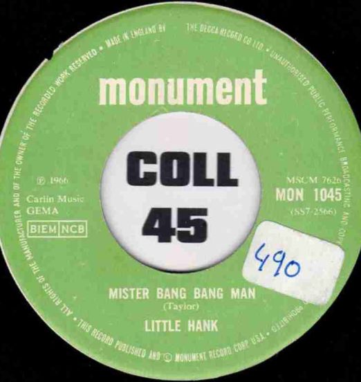 Little Hank - Mister Bang Bang Man b/w Don't You Know - Monument BE 7"