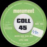Little Hank – Mister Bang Bang Man b/w Don’t You Know – Monument BE 7″
